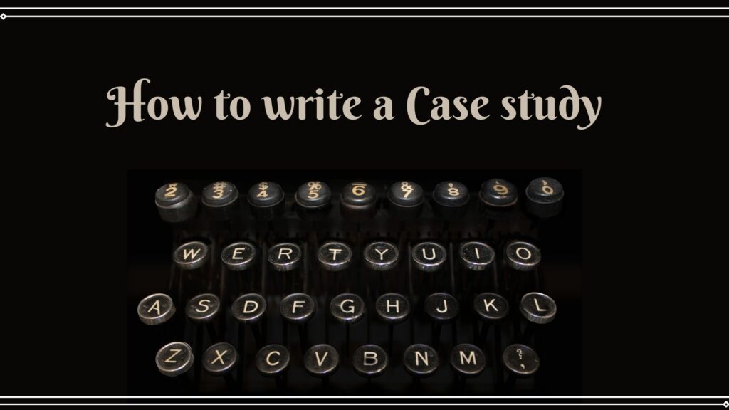 How to write a case study for a project