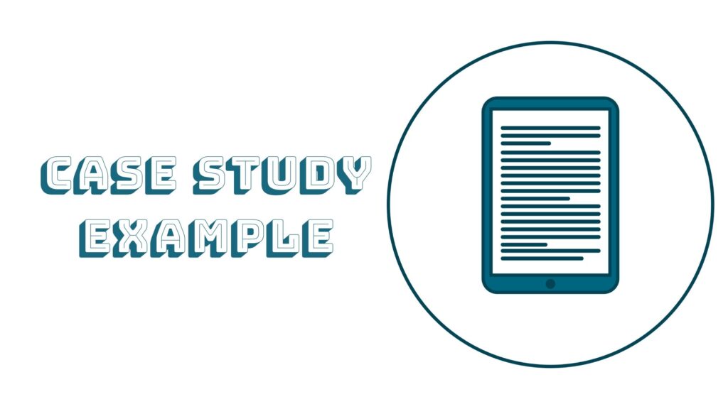 Case study example- How to write a case study